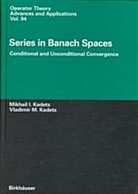 Series in Banach Spaces: Conditional and Unconditional Convergence (Hardcover, 1997)