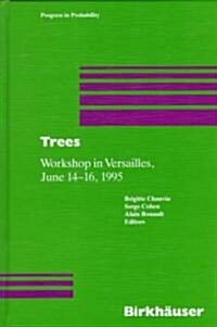 Trees: Workshop in Versailles, June 14-16 1995 (Hardcover, 1996)