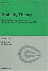 Stability Theory: Hurwitz Centenary Conference Centro Stefano Franscini, Ascona, 1995 (Hardcover, 1996)