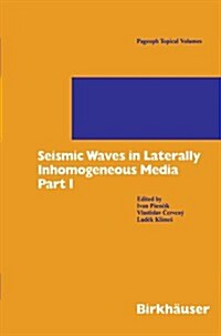 Seismic Waves in Laterally Inhomogeneous Media: Part 1 (Paperback, 1996)