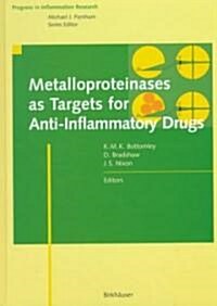 Metalloproteinases as Targets for Anti-Inflammatory Drugs (Hardcover, 1999)