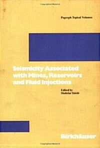 Seismicity Associated with Mines, Reservoirs and Fluid Injections (Paperback, 1998)
