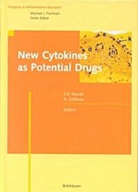 New Cytokines as Potential Drugs (Hardcover, 2000)