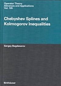 Chebyshev Splines and Kolmogorov Inequalities (Hardcover)