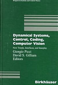 Dynamical Systems, Control, Coding, Computer Vision (Hardcover)