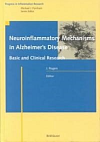 Neuroinflammatory Mechanisms in Alzheimers Disease Basic and Clinical Research (Hardcover)