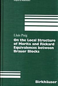 On the Local Structure of Morita and Rickard Equivalences Between Brauer Blocks (Hardcover)