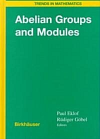 Abelian Groups and Modules: International Conference in Dublin, August 10-14, 1998 (Hardcover, 1999)