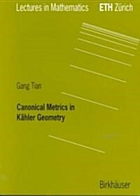 Canonical Metrics in K?ler Geometry (Paperback, 2000)