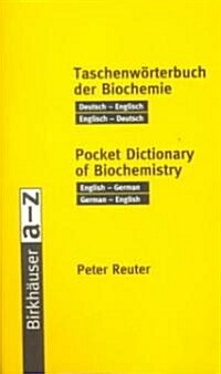Taschenw?terbuch Der Biochemie / Pocket Dictionary of Biochemistry: Deutsch -- Englisch Englisch -- Deutsch / English -- German German -- English (Paperback, 2000)