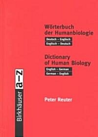 W?terbuch Der Humanbiologie / Dictionary of Human Biology: Deutsch -- Englisch / Englisch -- Deutsch. English -- German / German -- English (Hardcover, 2000)