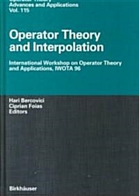 Operator Theory and Interpolation: International Workshop on Operator Theory and Applications, Iwota 96 (Hardcover, 2000)