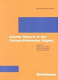 Seismic Hazard of the Circum-Pannonian Region (Paperback)