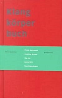 Klangkorperbuch: Lexikon Zum Pavillon Der Schweizerischen Eidgenossenschaft an Der Expo 2000 in Hannover (Hardcover)