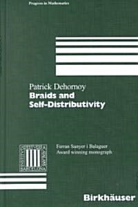 Braids and Self-Distributivity (Hardcover, 2000)