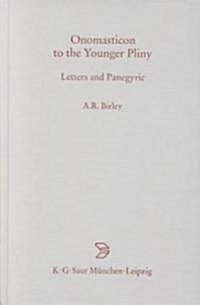 Onomasticon to the Younger Pliny: Letters and Panegyric (Hardcover)