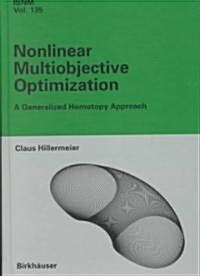 Nonlinear Multiobjective Optimization: A Generalized Homotopy Approach (Hardcover, 2001)