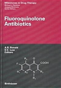 Fluoroquinolone Antibiotics (Hardcover, 2003)