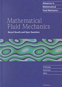 Mathematical Fluid Mechanics: Recent Results and Open Questions (Hardcover, 2001)