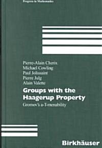 Groups with the Haagerup Property: Gromov S A-T-Menability (Hardcover, 2001)