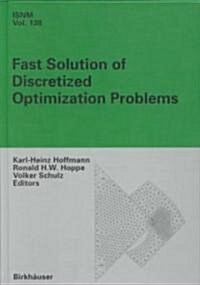 Fast Solution of Discretized Optimization Problems: Workshop Held at the Weierstrass Institute for Applied Analysis and Stochastics, Berlin, May 8-12, (Hardcover, 2001)