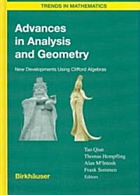 Advances in Analysis and Geometry: New Developments Using Clifford Algebras (Hardcover, 2004)