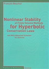 Nonlinear Stability of Finite Volume Methods for Hyperbolic Conservation Laws: And Well-Balanced Schemes for Sources (Paperback, 2004)