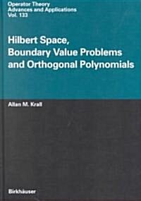 Hilbert Space, Boundary Value Problems and Orthogonal Polynomials (Hardcover)