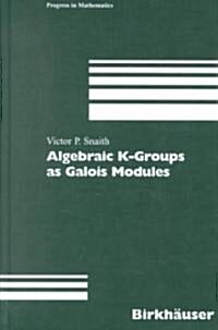 Algebraic K-Groups As Galois Modules (Hardcover)