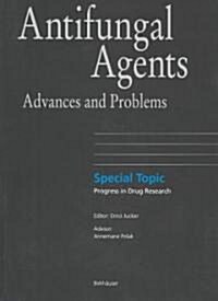 Antifungal Agents: Advances and Problems (Paperback)