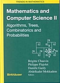Mathematics and Computer Science II: Algorithms, Trees, Combinatorics and Probabilities (Hardcover, 2002)