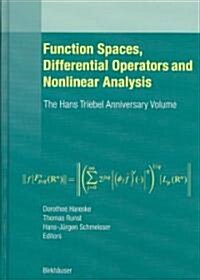 Function Spaces, Differential Operators and Nonlinear Analysis: The Hans Triebel Anniversary Volume (Hardcover)