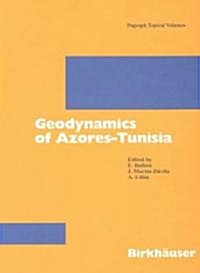 Geodynamics of Azores-Tunisia (Paperback, 2004)