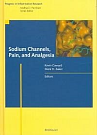 Sodium Channels, Pain, and Analgesia (Hardcover)