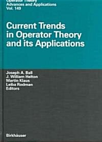 Current Trends In Operator Theory And Its Applications (Hardcover)