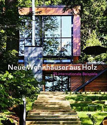 Neue Wohnhauser Aus Holz: 25 Internationale Beispiele (Hardcover)