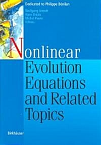 Nonlinear Evolution Equations and Related Topics: Dedicated to Philippe B?ilan (Paperback, 2004)