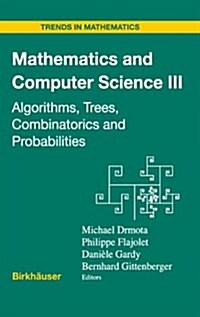 Mathematics and Computer Science III: Algorithms, Trees, Combinatorics and Probabilities (Hardcover)