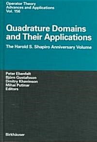 Quadrature Domains and Their Applications: The Harold S. Shapiro Anniversary Volume (Hardcover, 2005)