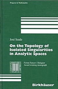 On the Topology of Isolated Singularities in Analytic Spaces (Hardcover)