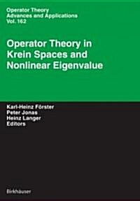 Operator Theory in Krein Spaces And Nonlinear Eigenvalue Problems (Hardcover)