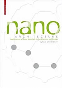 Nano Materials: In Architecture, Interior Architecture and Design (Hardcover)