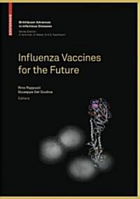 Influenza Vaccines for the Future (Hardcover, 1st)