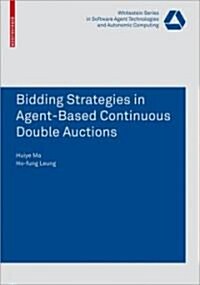 Bidding Strategies in Agent-Based Continuous Double Auctions (Paperback)