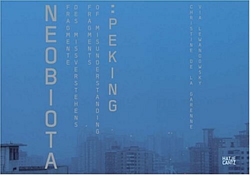 Neobiota: Peking (Hardcover, Bilingual)
