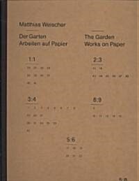 Matthias Weischer: The Garden/Der Garten: Works on Paper/Arbeiten Auf Papier (Hardcover)