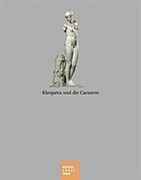 Kleopatra Und Die Caesaren (Hardcover)