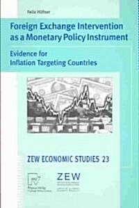 Foreign Exchange Intervention as a Monetary Policy Instrument: Evidence for Inflation Targeting Countries (Paperback, Softcover Repri)