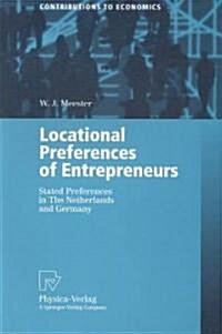 Locational Preferences of Entrepreneurs: Stated Preferences in the Netherlands and Germany (Paperback, Softcover Repri)