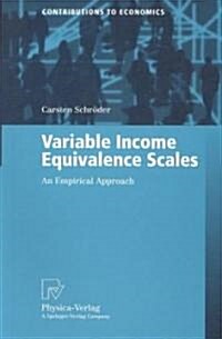 Variable Income Equivalence Scales: An Empirical Approach (Paperback, Softcover Repri)